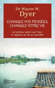 Changer votre vie pour changer vos pensées
