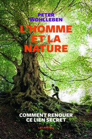 L'homme et la Nature Peter Wohlleben